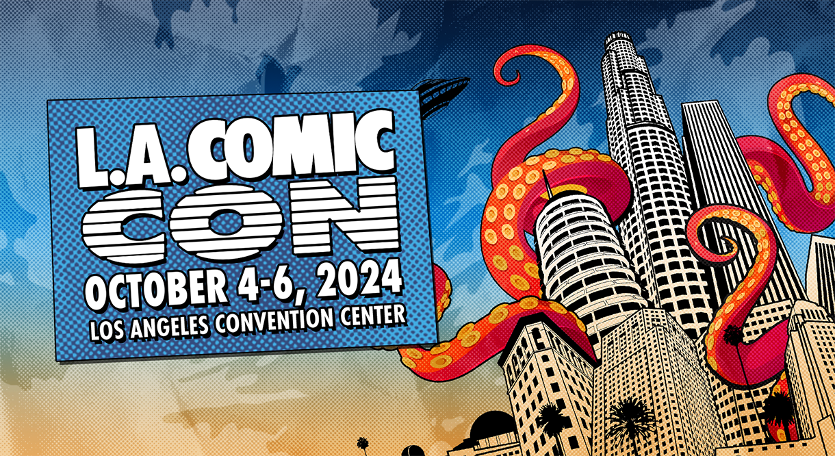 LA Comic Con 2024 Review: A Well Organized Event With Lots To Enjoy